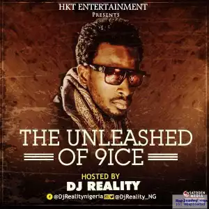 DJ Reality - The Unleased Of 9ice